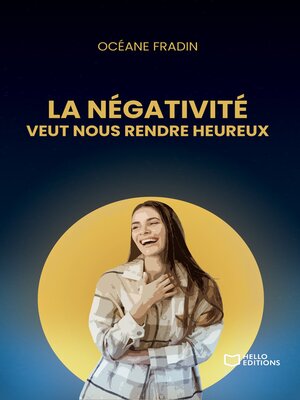 cover image of La négativité veut nous rendre heureux